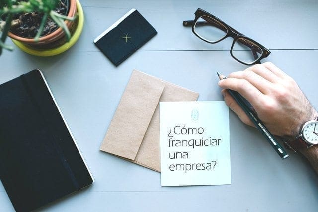 Esto es lo que hay que hacer para franquiciar una empresa