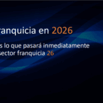 Perspectivas Franquicias 2026