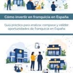 Guía para invertir en franquicia en España