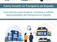 Cómo invertir en franquicia en España: guía práctica para tomar una decisión segura